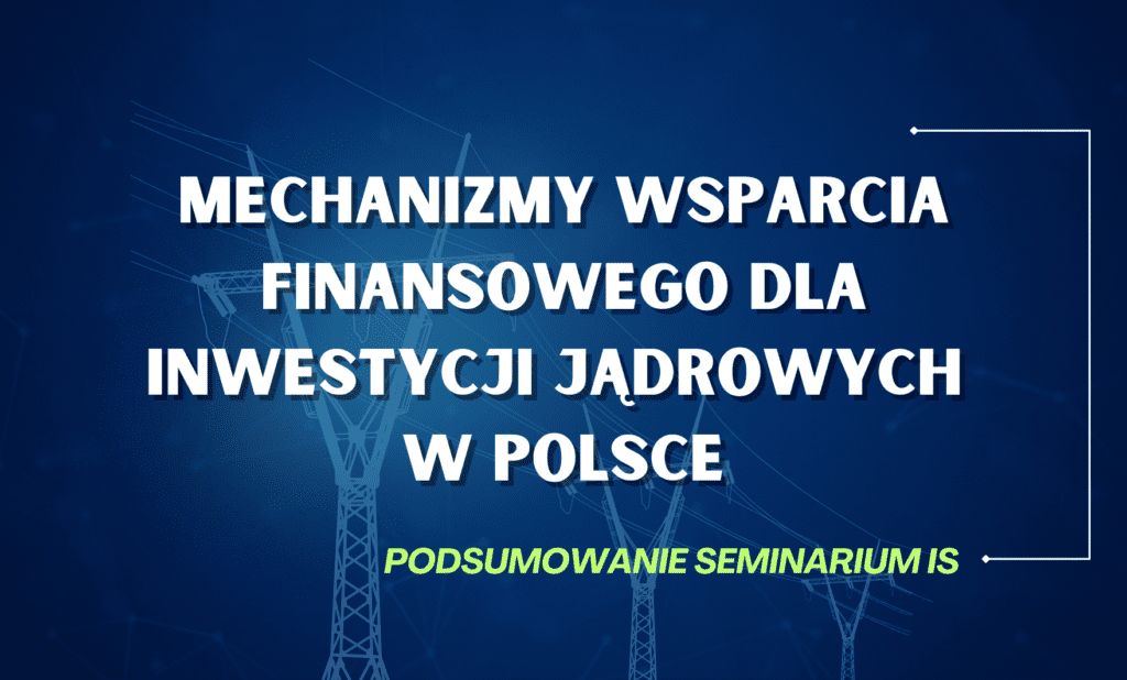 Mechanizmy wsparcia finansowego dla inwestycji jądrowych w Polsce
