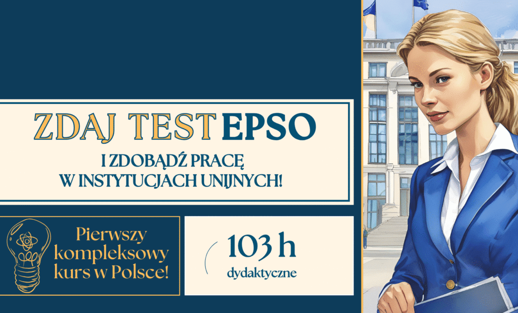 Zdaj test EPSO i zdobądź pracę w instytucjach UE – zapraszamy na kurs!