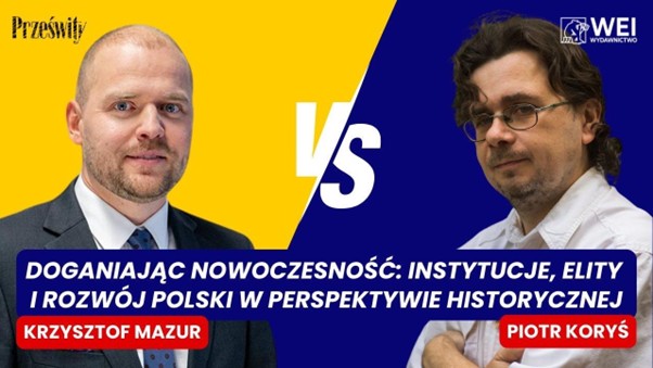 Zaproszenie na debatę “Doganiając nowoczesność: instytucje, elity i rozwój Polski w perspektywie historycznej”